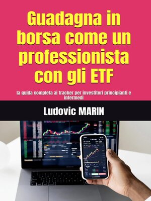 cover image of Guadagna in borsa come un professionista con gli ETF